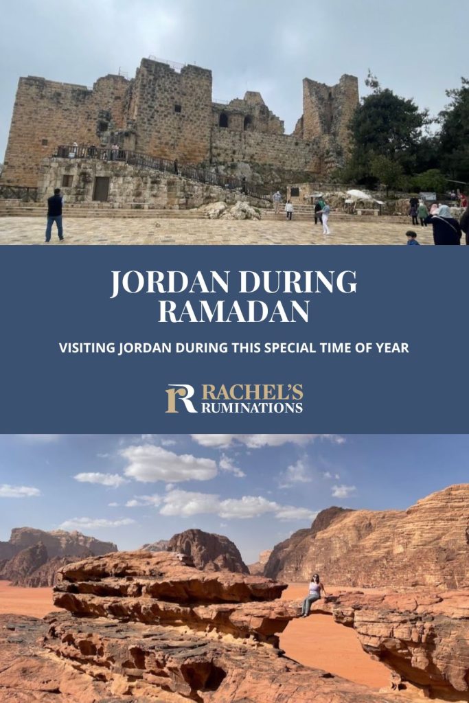 Text: Jordan during Ramadan: Visiting Jordan during this special time of year. Images: above, Aljoun Castle; below, Wadi Rum.